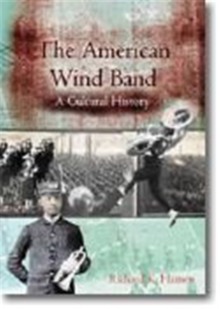 The American Wind Band: A Cultural History